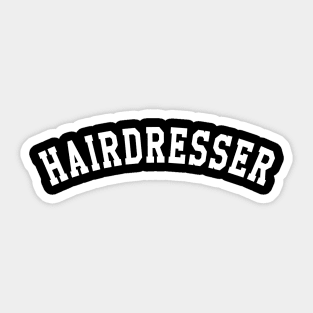 Hairdresser - Hair Dresser Sticker